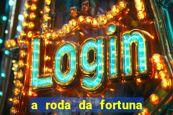 a roda da fortuna tarot conselho